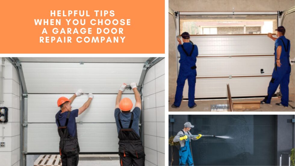 Helpful Tips When You Choose a Garage Door Repair Company
